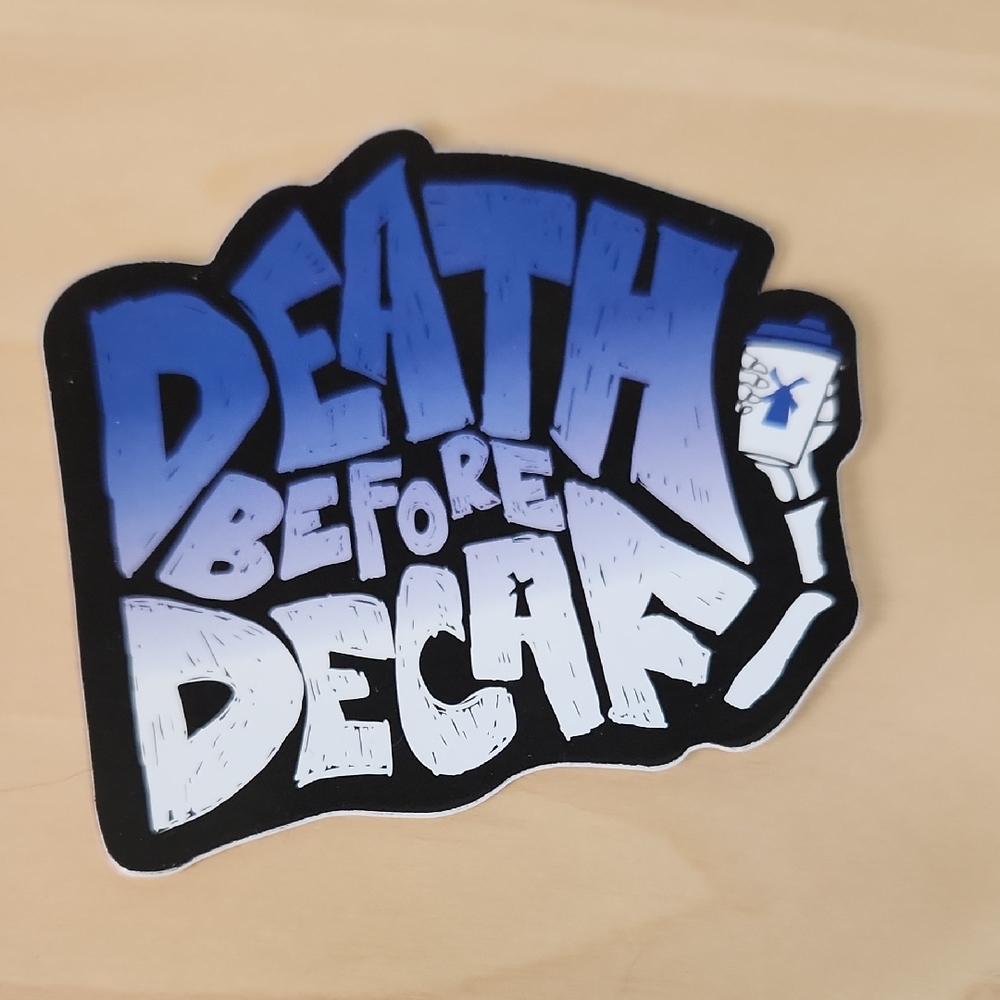 Dutch Bros Death Before Decaf Blue & White Sticker